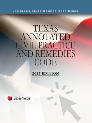 cover image of Texas Annotated Civil Practice and Remedies Code